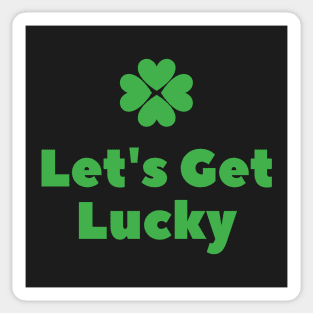 Let's Get Lucky Sticker